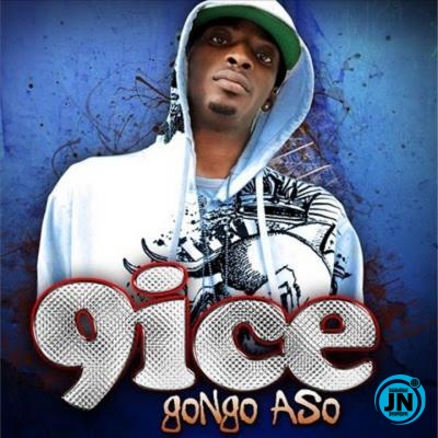 9ice - Gongo Aso   Mp3 Download lyrics