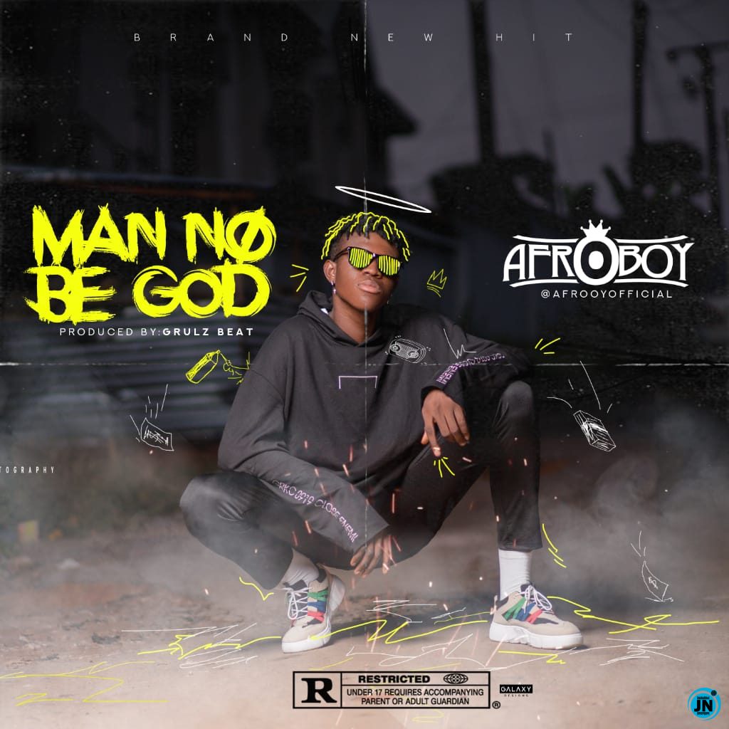 Afroboy - Man no be God   Mp3 Download lyrics