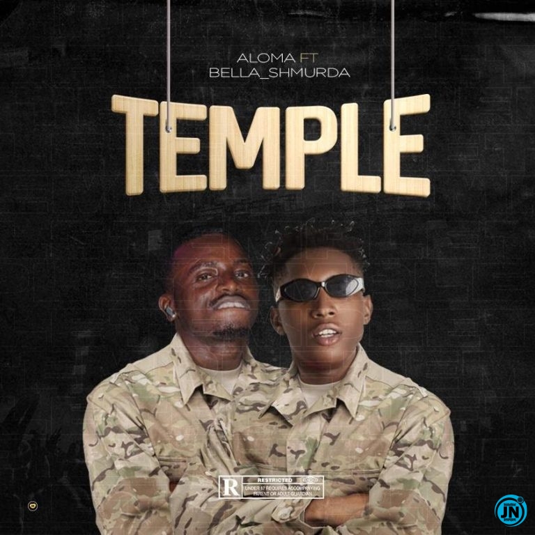 Aloma - Temple ft. Bella Shmurda   Mp3 Download lyrics
