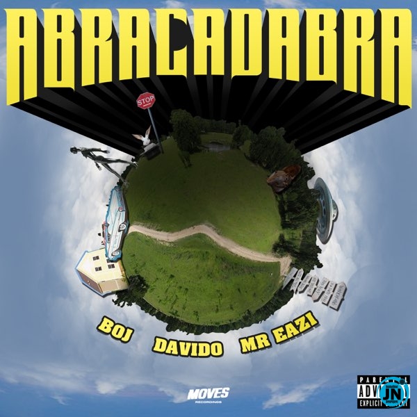 BOJ - Abracadabra ft. Davido, Mr Eazi  Mp3 Download lyrics
