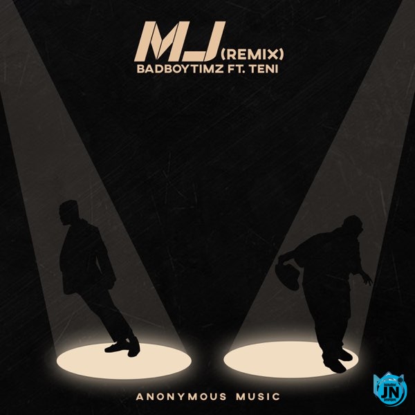 Bad Boy Timz - MJ (Remix) ft. Teni   Mp3 Download lyrics