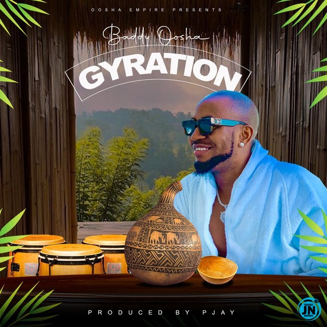 Baddy Oosha - Gyration  Mp3 Download lyrics