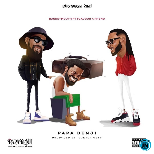 Basketmouth - Papa Benji ft. Phyno, Flavour   Mp3 Download lyrics