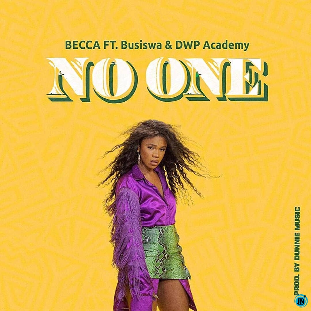 Becca - No One Ft. Busiswa & DWP Academy   Mp3 Download lyrics