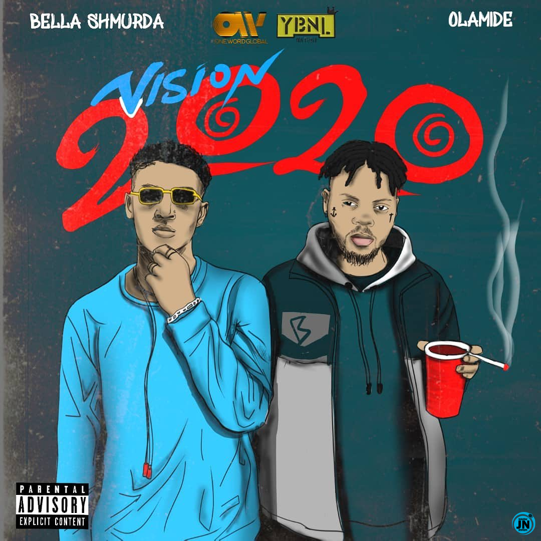 Bella Shmurda - Vision 2020 (Remix) ft. Olamide   Mp3 Download lyrics