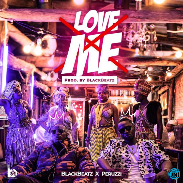 BlackBeatz - Love Me ft. Peruzzi   Mp3 Download lyrics