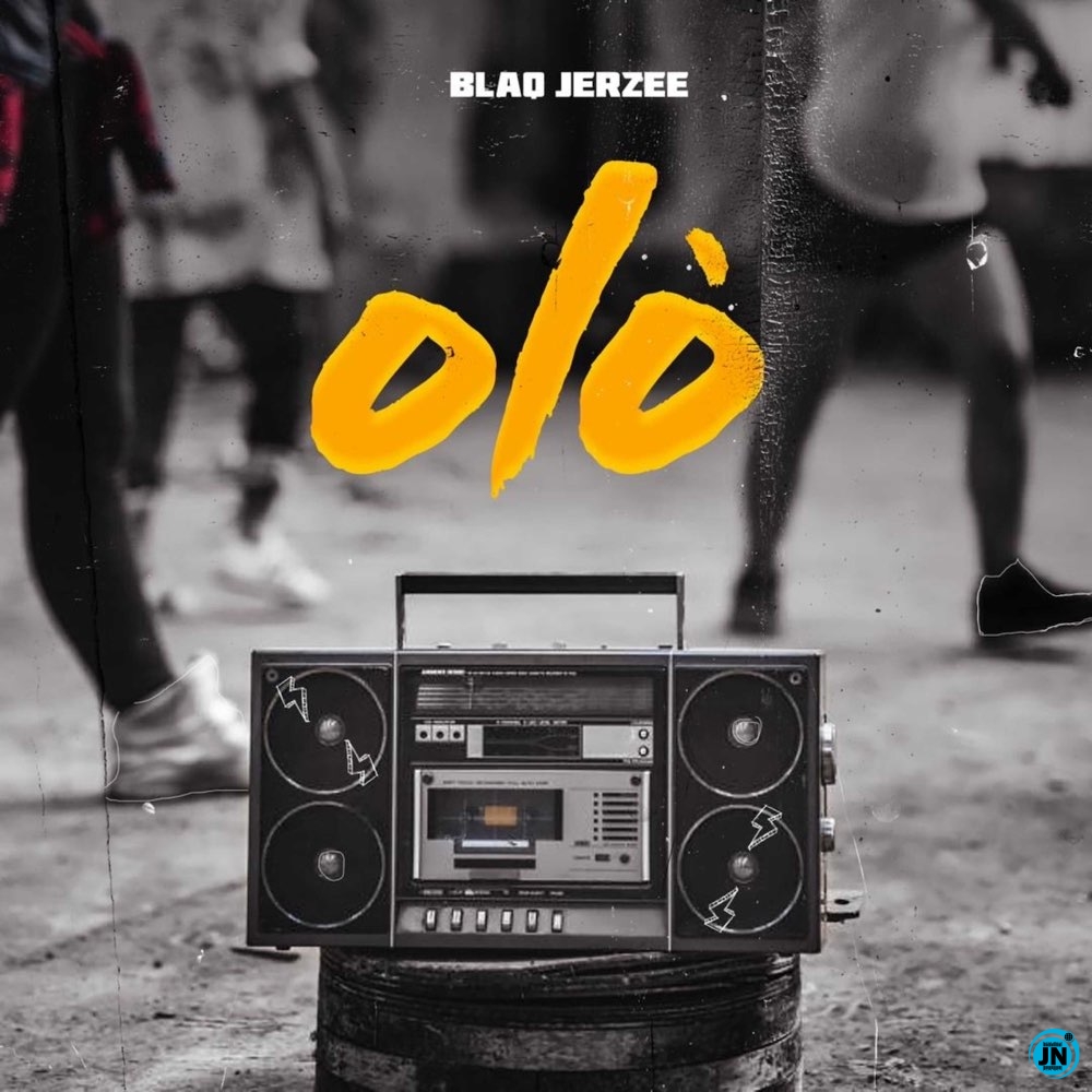 Blaq Jerzee - Olo   Mp3 Download lyrics