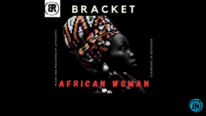 Bracket - African Woman   Mp3 Download lyrics