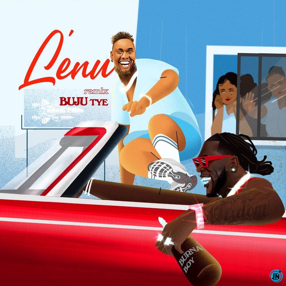Buju - Lenu (Remix) ft. Burna Boy   Mp3 Download lyrics