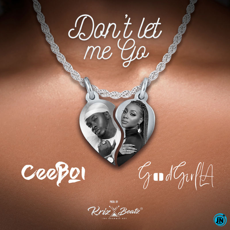 Ceeboi - Don't Let Me Go ft. GoodGirl LA   Mp3 Download lyrics
