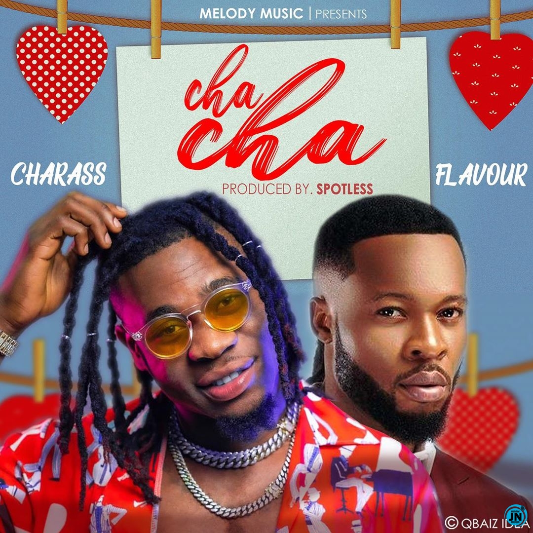 Charass - Cha Cha ft. Flavour   Mp3 Download lyrics