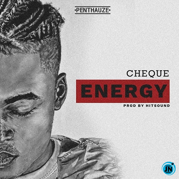 Cheque - Energy   Mp3 Download lyrics