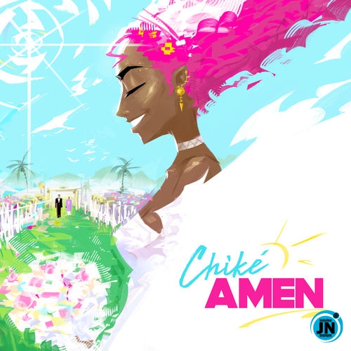 Chike - Amen   Mp3 Download lyrics