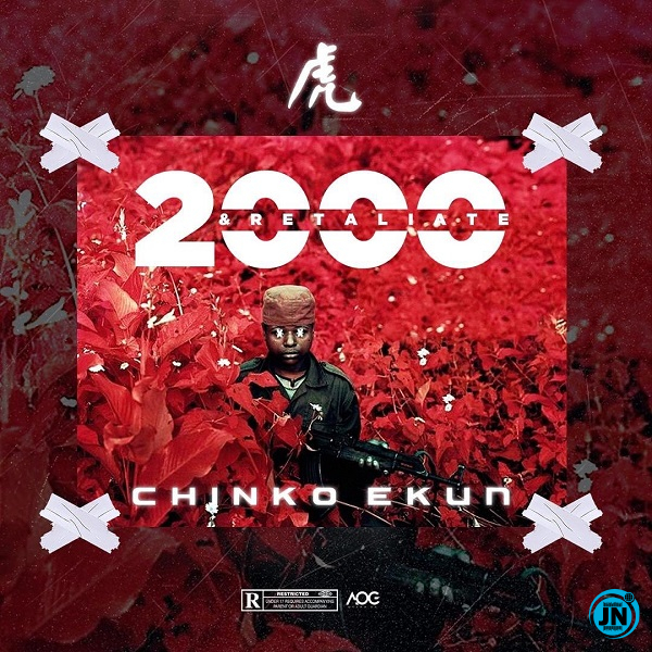 Chinko Ekun - 2000 & Retaliate   Mp3 Download lyrics
