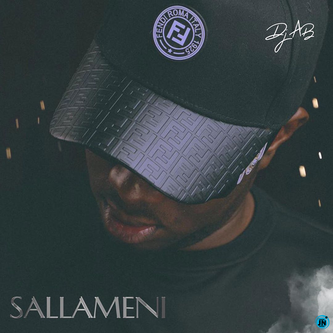 DJ AB - Sallameni Ft. Jigsaw   Mp3 Download lyrics
