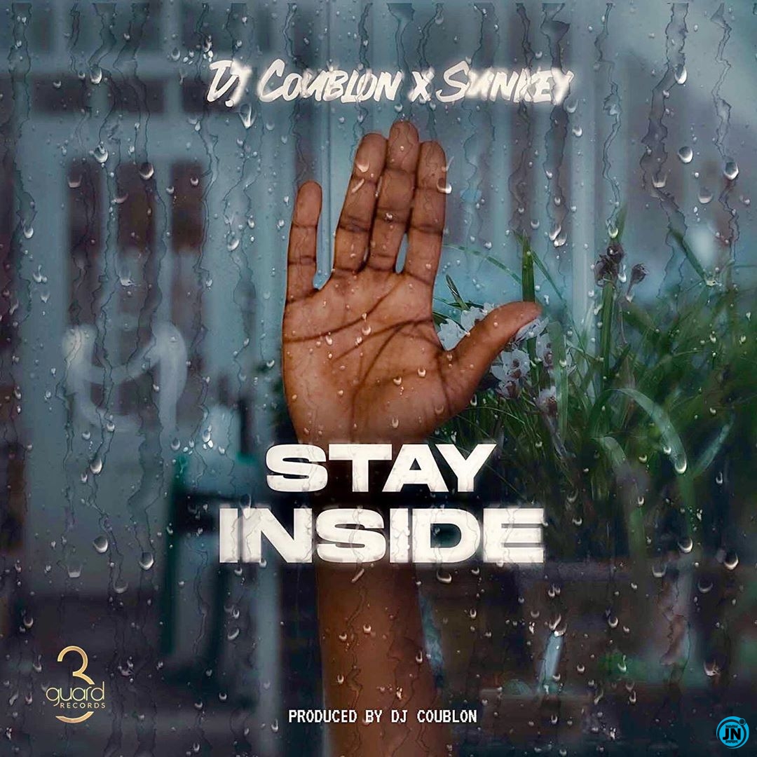 DJ Coublon - Stay Inside ft. Sunkey   Mp3 Download lyrics