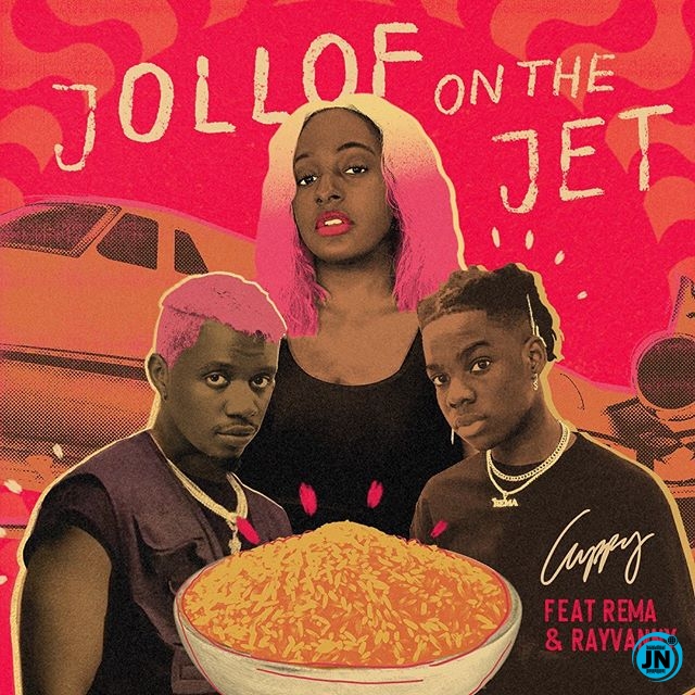 DJ Cuppy - Jollof on The Jet ft. Rema & Rayvanny   Mp3 Download lyrics