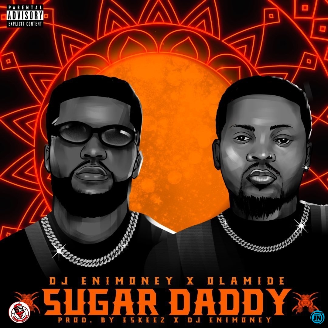 DJ Enimoney - Sugar Daddy ft. Olamide   Mp3 Download lyrics