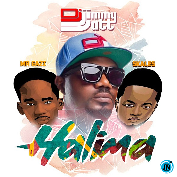 DJ Jimmy Jatt Ft. Mr Eazi & Skales - Halima   Mp3 Download lyrics