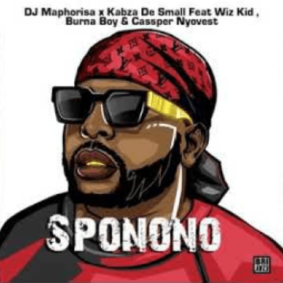 DJ Maphorisa & Kabza De Small - Sponono ft. WizKid, Burna Boy & Cassper Nyovest   Mp3 Download lyrics