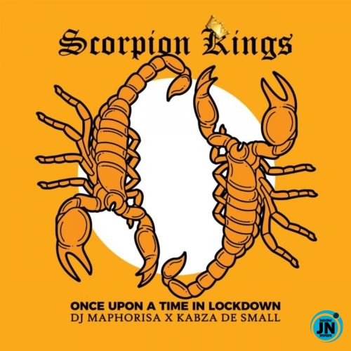 DJ Maphorisa & Kabza de Small - Scorpion Kings 2 ft. Nhlanhla   Mp3 Download lyrics