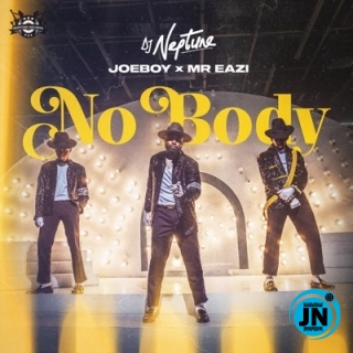 DJ Neptune - Nobody ft Joeboy & Mr Eazi   Mp3 Download lyrics