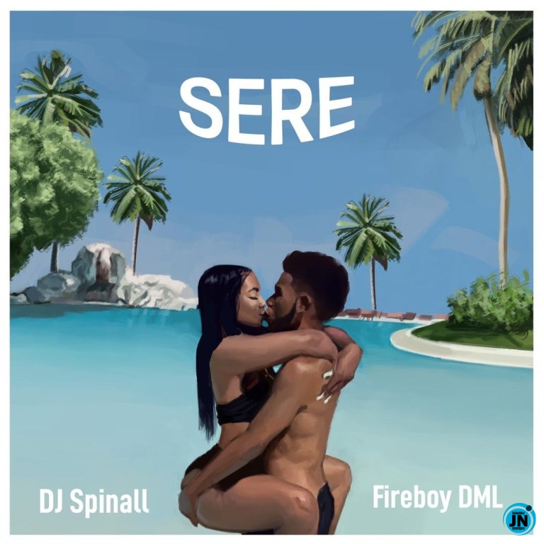 DJ Spinall - Sere ft Fireboy DML   Mp3 Download lyrics
