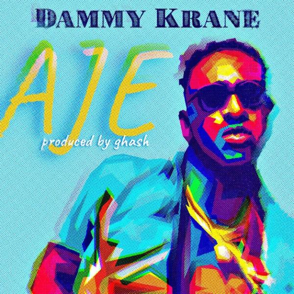 Dammy Krane - Aje   Mp3 Download lyrics