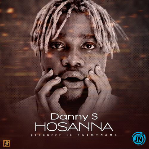 Danny S - Hosanna   Mp3 Download lyrics