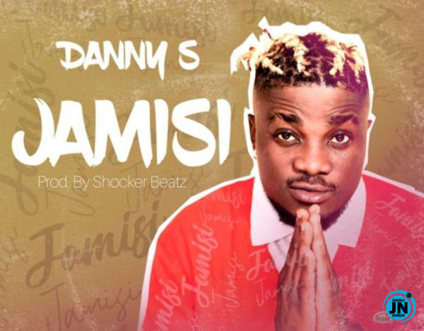 Danny S - Jamisi   Mp3 Download lyrics