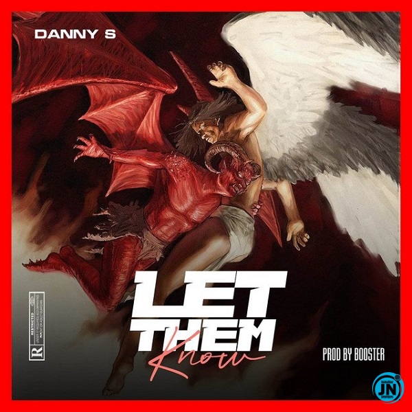 Danny S - Let Dem Know   Mp3 Download lyrics