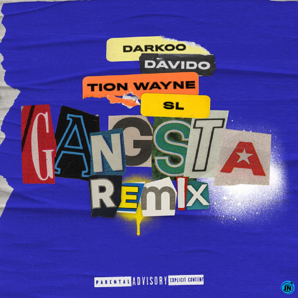Darkoo - Gangsta (Remix) ft. Davido, Tion Wayne, SL   Mp3 Download lyrics