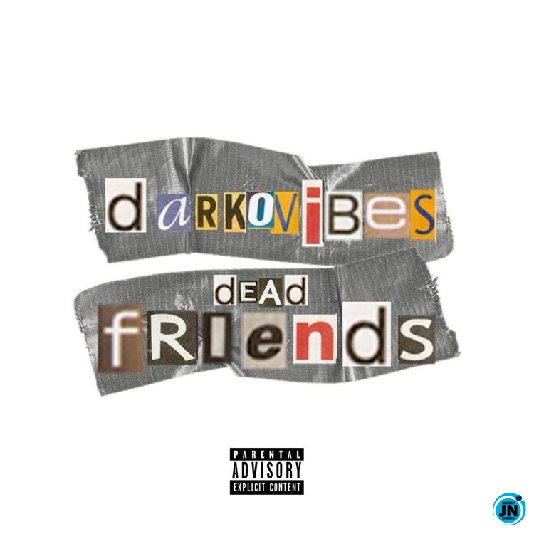 Darkovibes - Dead Friends   Mp3 Download lyrics