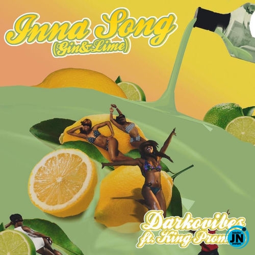 Darkovibes - Inna (Gin & Lime) ft. King Promise   Mp3 Download lyrics