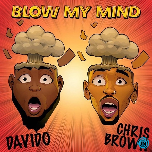 Davido Ft. Chris Brown - Blow My Mind   Mp3 Download lyrics