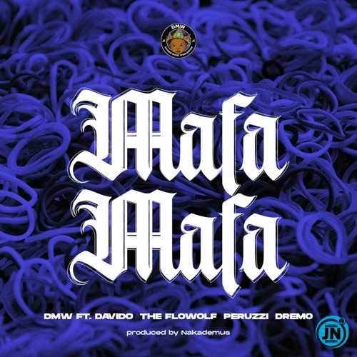 Davido - Mafa Mafa ft. Peruzzi, Dremo & The Flowolf   Mp3 Download lyrics