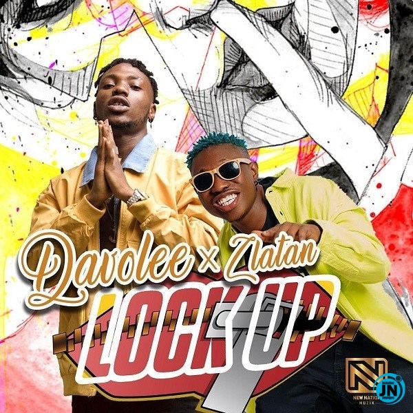 Davolee - Lock Up ft. Zlatan   Mp3 Download lyrics