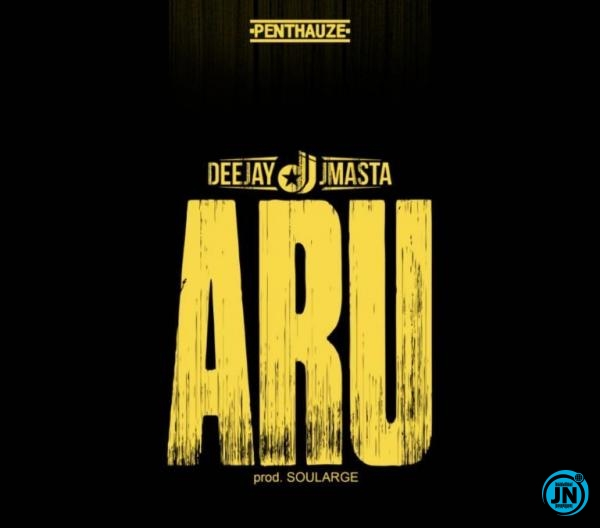 DeeJay J Masta - Aru   Mp3 Download lyrics