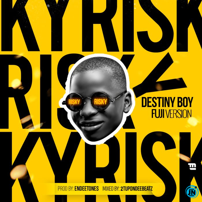 Destiny Boy - Risky Fuji Version (Davido Cover)   Mp3 Download lyrics