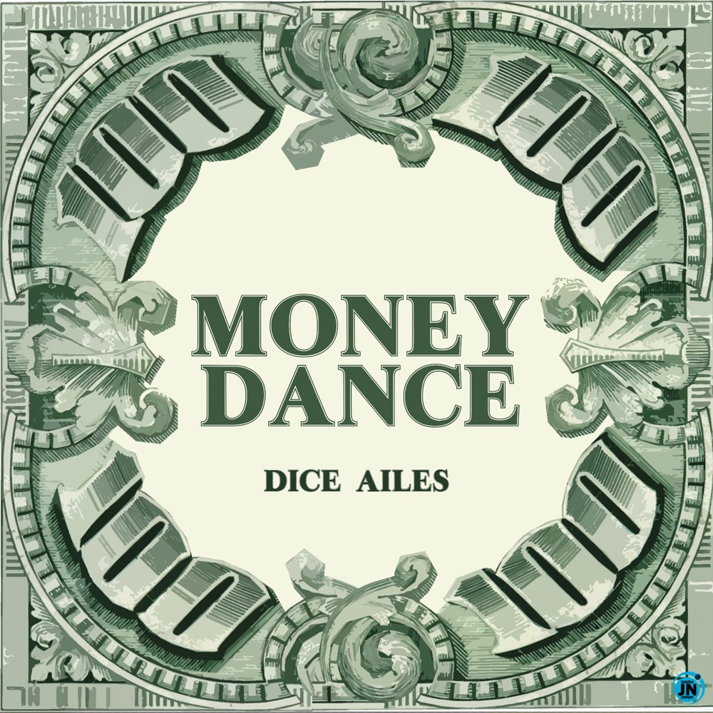 Dice Ailes - Money Dance   Mp3 Download lyrics