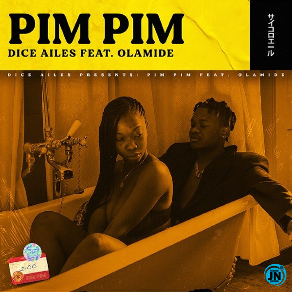 Dice Ailes - Pim Pim Ft. Olamide   Mp3 Download lyrics