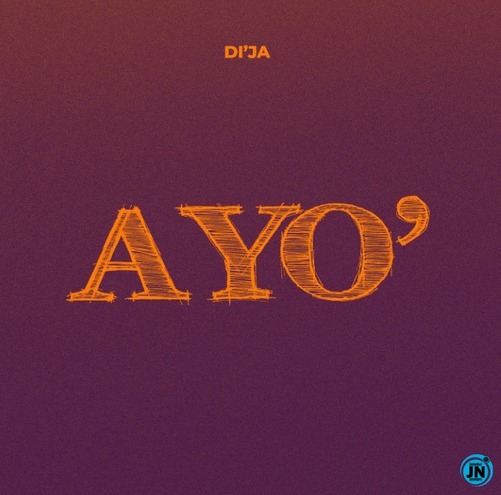 Di'ja - AYO   Mp3 Download lyrics