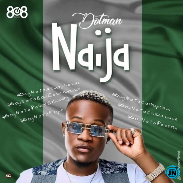 Dotman - Naija (SayNoToXenophobia)   Mp3 Download lyrics
