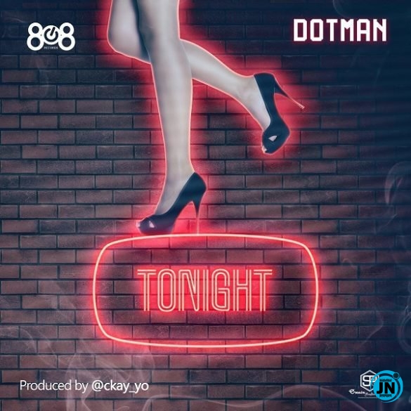 Dotman - Tonight   Mp3 Download lyrics