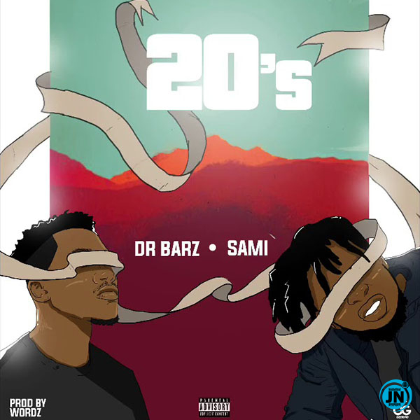 Dr Barz - 20s Ft. Sami   Mp3 Download lyrics