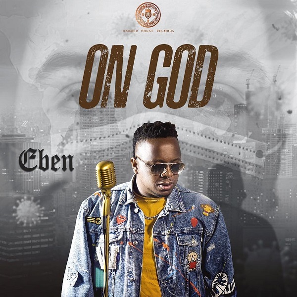 Eben - On God   Mp3 Download lyrics