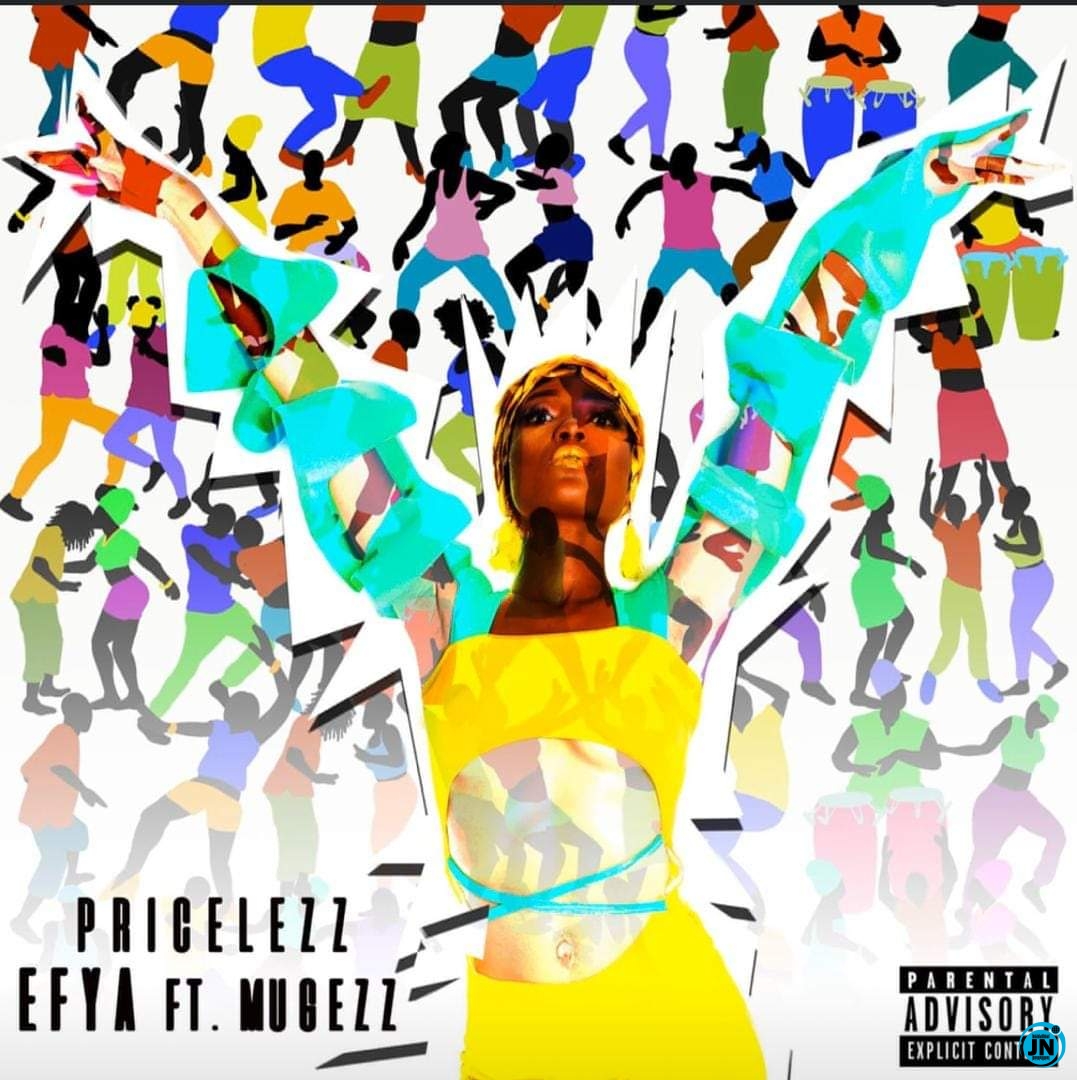 Efya - Pricelezz ft. Mugeez   Mp3 Download lyrics