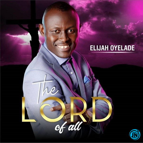 Elijah Oyelade - Thank You Father Ft. Chigozie Achugo Akagha   Mp3 Download lyrics