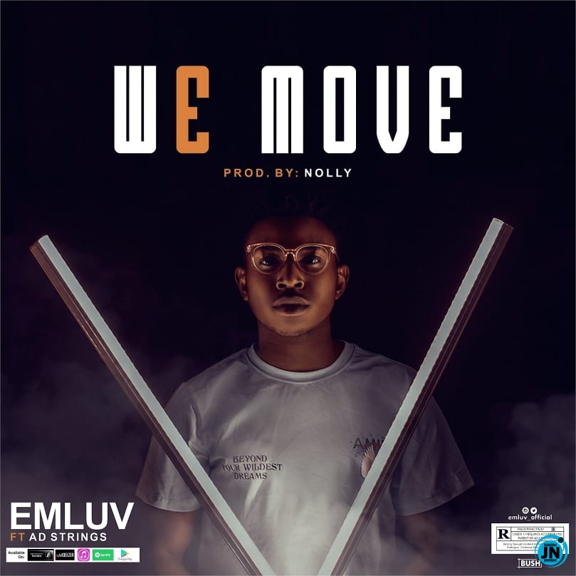 Emluv - We Move ft. Ad Strings   Mp3 Download lyrics
