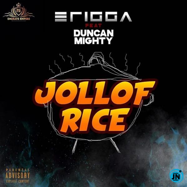 Erigga - Jollof Rice ft. Duncan Mighty  Mp3 Download lyrics
